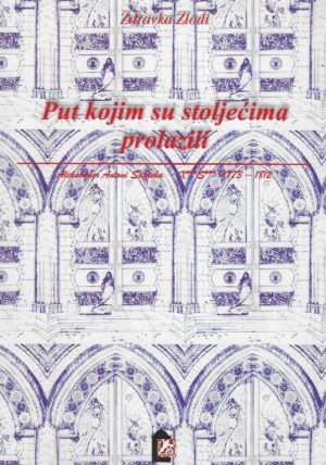 Zdravka Zlodi: Put kojim su stoljećima prolazili