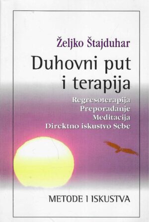 Željko Štajduhar: Duhovni put i terapija