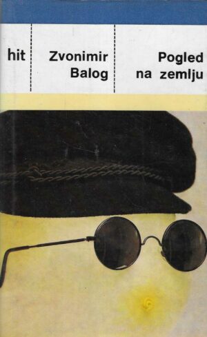 Zvonimir Balog: Pogled na zemlju (s potpisom autora)