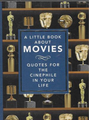 A Little Book About Movies - Quotes for the Cinephile in Your Life