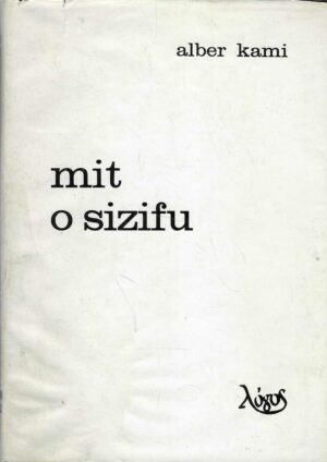 Albert Camus: Mit o Sizifu
