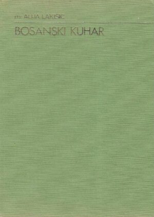 Alija Lakišić: Bosanski kuhar