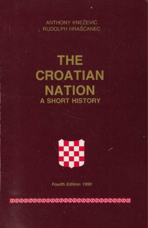 Anthony Knežević & Rudolph Hrašćanec: The Croatian Nation