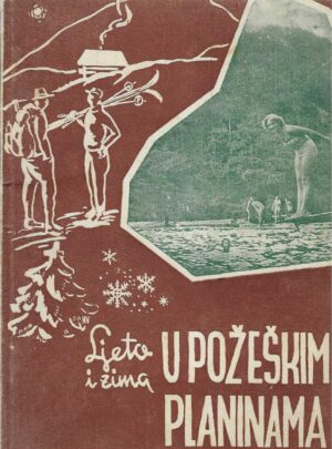 Antun Petković: Ljeto i zima u Požeškim planinama