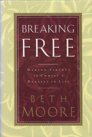 Beth Moore: Breaking Free