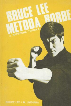 Bruce Lee & M. Uyehara: Bruce Lee metoda borbe komplet 1 - 4