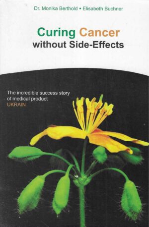 Dr. Monika Berthold, Elisabeth Buchner: Curing Cancer without Side-Effects