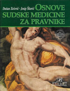 Dušan Zečević & Josip Šković: Osnove sudske medicine za pravnike
