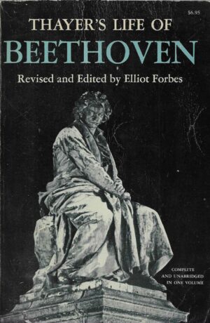 Elliot Forbes (ur.): Thayer's Life of Beethoven