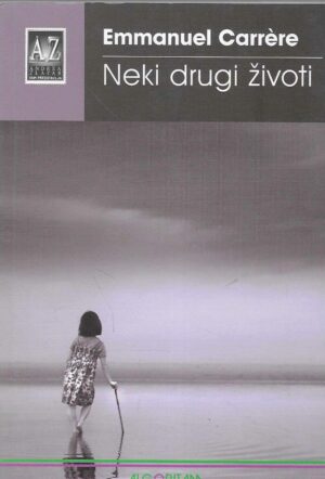 Emmanuel Carrere: Neki drugi život