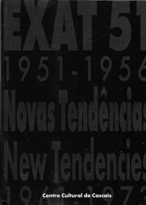 EXAT 51 1951-1956 Novas tendências - New tendencies 1961-1973