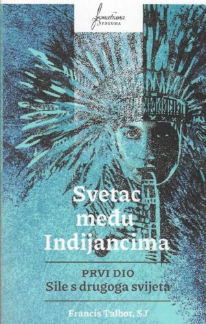 Francis Talbot, SJ: Svetac među Indijancima 1/2