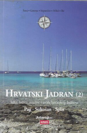 Grupa autora: Hrvatski Jadran Pag - Sukošan - Split (2), Omiš - Molunat (3)