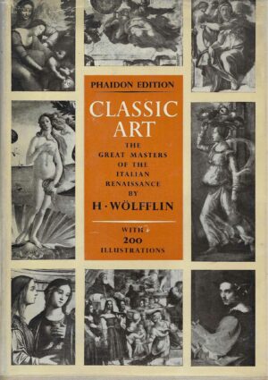 H.Wölfflin: Classic art - The great masters of the Italian renaissance