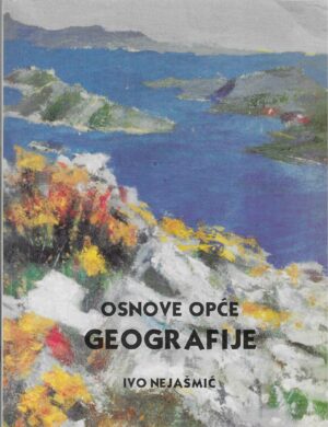Ivo Nejašmić: Osnove opće geografije