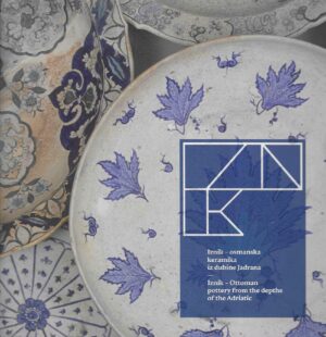 Iznik - osmanska keramika iz dubine Jadrana (Iznik - Ottoman pottery from the depths of the Adriatic)