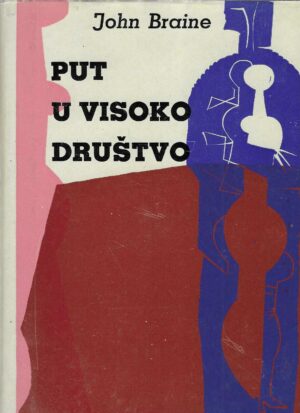 John Braine: Put u visoko društvo