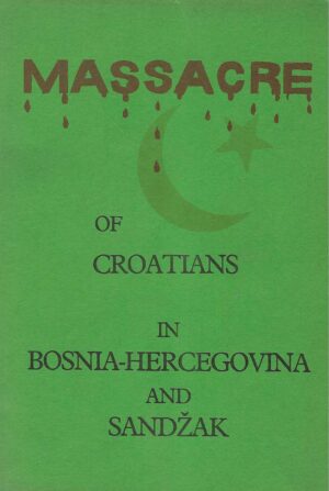 Massacre of Croatians in Bosnia - Hercegovina and Sandžak