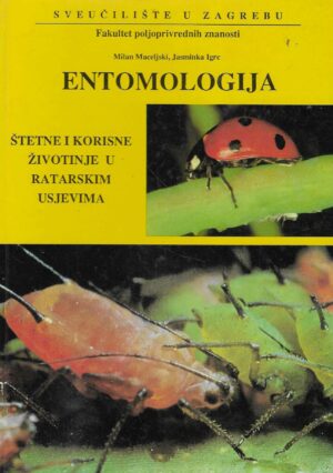 Milan Maceljski i Jasminka Igrc: Entomologija - Štetne i korisne životinje u ratarskim usjevima