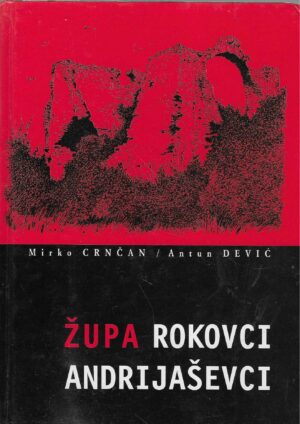 Mirko Crnčan & Antun Dević: Župa Rokovci; Andrijaševci