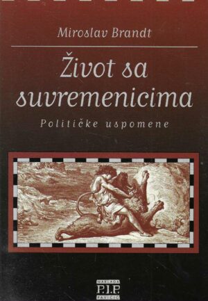 Miroslav Brandt: Život sa suvremenicima