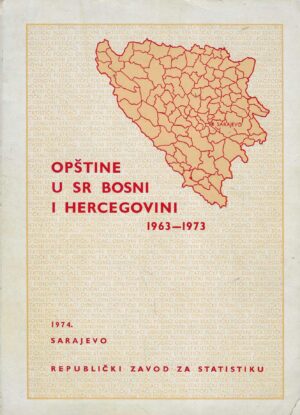 Nedjo Kovačević: Opštine u sr Bosni i Hercegovini 1963 - 1973