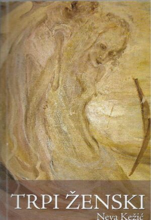 Neva Kežić: Trpi ženski