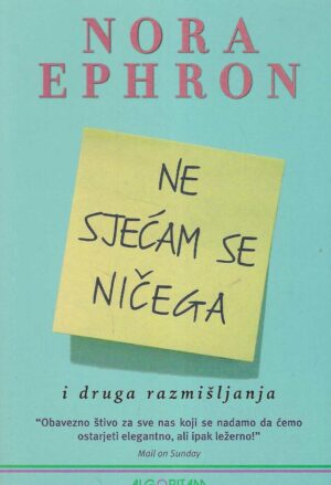 Nora Ephron: Ne sjećam se ničega