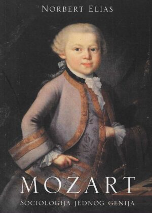 vNorbert Elias: Mozart sociologija jednog genija