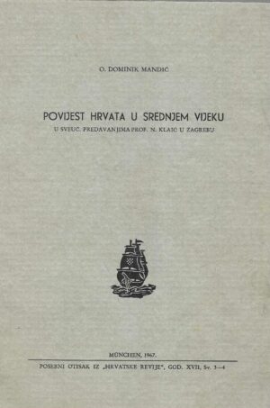 O. Dominik Mandić: Povijest Hrvata u srednjem vijeku