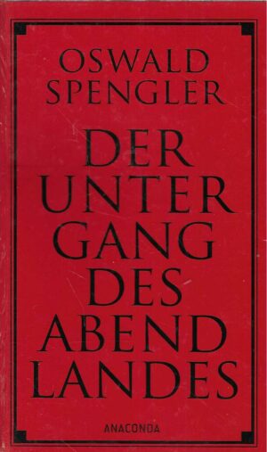 Oswald Spengler: Der Untergang des Abendlandes