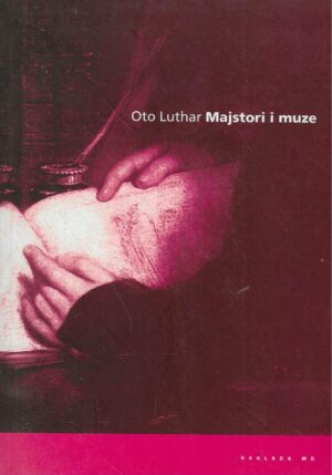 Oto Luthar: Majstori i muze