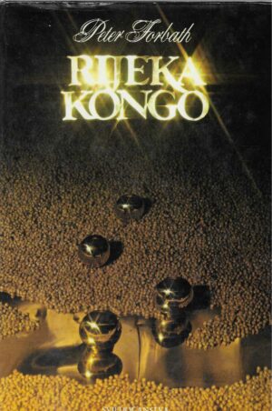 Peter Forbath: Rijeka Kongo