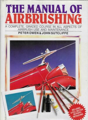 Peter Owen & John Sutcliffe: The Manual of Airbrushing