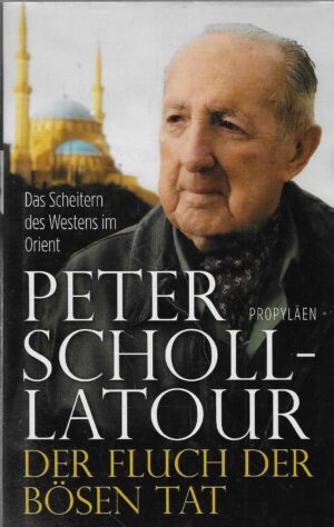 Peter Scholl-Latour: Der Fluch der bösen Tat