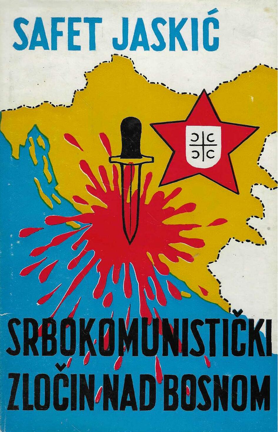 Safet Jaskić: Srbokomunistički zločin nad Bosnom