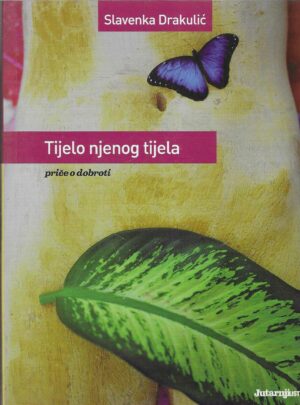 Slavenka Drakulić: Tijelo njenog tijela