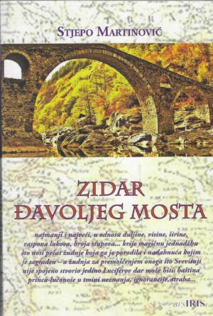 Stjepo Martinović: Zidar đavoljeg mosta