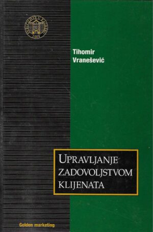 Tihomir Vranešević: Upravljanje zadovoljstvom klijenata