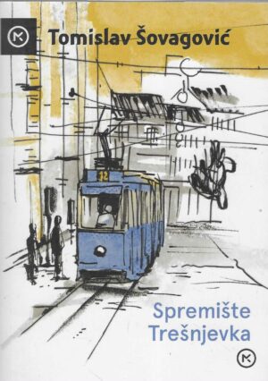 Tomislav Šovagović: Spremište Trešnjevka