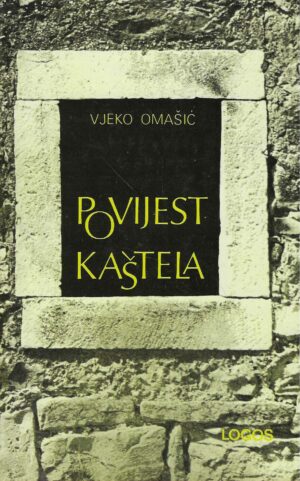 Vjeko Omašić: Povijest Kaštela