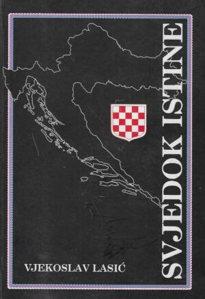 Vjekoslav Lasić: Svjedok istine