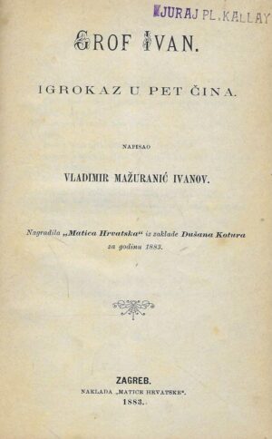 Vladimir Mažuranić Ivanov.: Grof Ivan