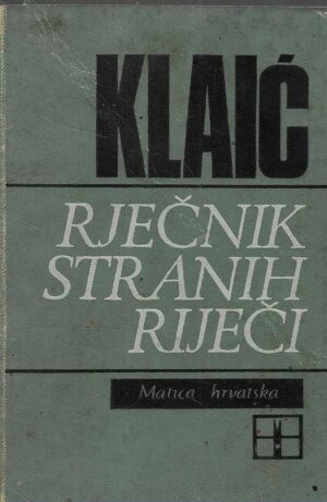 Željko Klaić: Rječnik stranih riječi