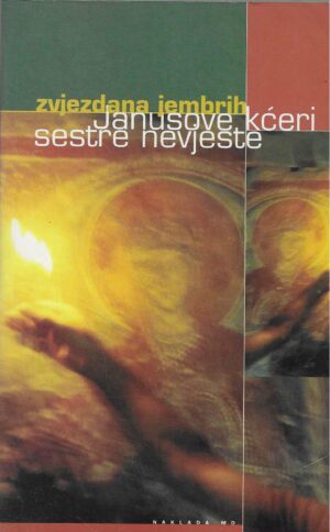 Zvjezdana Jembrih: Janusove kćeri sestre nevjeste