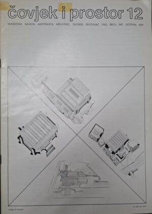 Čovjek i prostor 12 - mjesečnik Saveza arhitekata Hrvatske, Zagreb prosinac 1983, broj 369, godina XXX