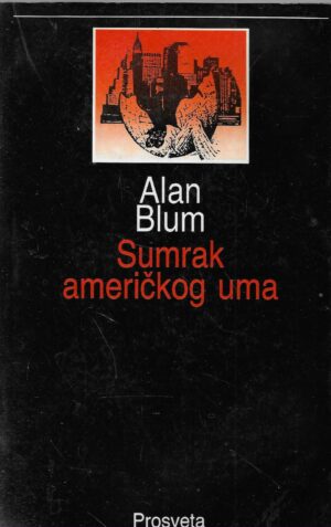 Alan Blum: Sumrak američkog uma