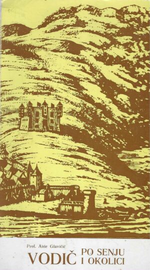 Ante Glavičić: Vodič po Senju i okolici
