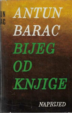 Antun Barac: Bijeg od knjige
