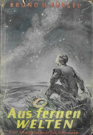 Bruno H. Bürgel: Aus fernen Welten